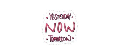 Image for Yesterday Now Tomorrow Motivation Positivity Cricut SVG Design